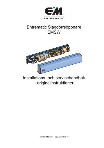 Entrematic Slagdörrsöppnare EMSW Installations ... - EM Entrematic