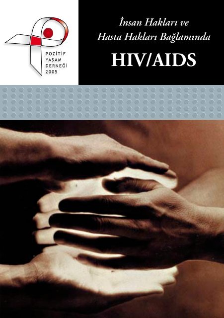 İnsan Hakları Bağlamında HIV/AIDS - Pozitif Yaşam Derneği