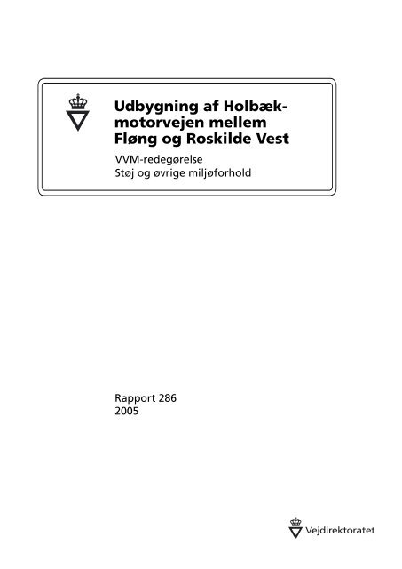 Udbygning af Holbækmotorvejen mellem Fløng og ... - Vejdirektoratet
