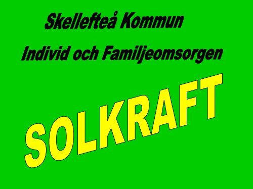 Solkraft - hälsans trädgård - Skellefteå kommun