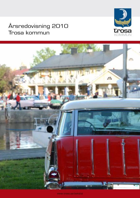 Årsredovisning 2010.pdf - Trosa kommun