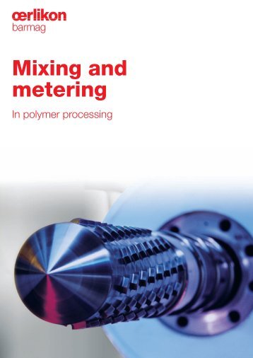 Mixing and metering - Oerlikon Barmag - Oerlikon Textile