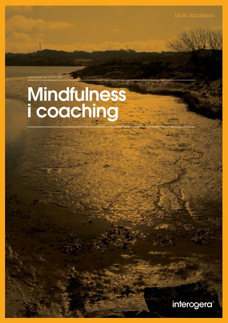 Mindfulness i coaching av Mats Jacobson - Interagera Psykologi