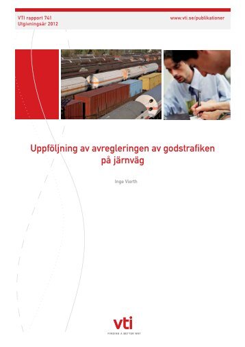 Uppföljning av avregleringen av godstrafiken på järnväg - VTI