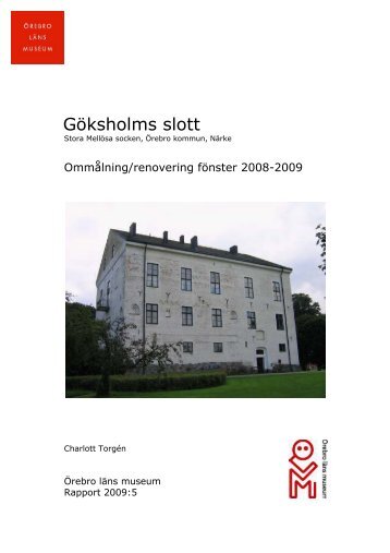 Göksholms slott Renovering av fönster - Örebro läns museum