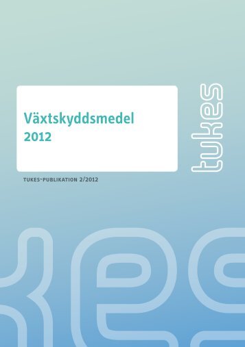 Växtskyddsmedel 2012 - Tukes