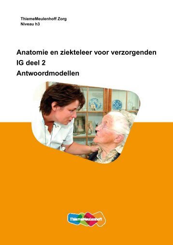 Anatomie en ziekteleer voor verzorgenden IG ... - Zorg Basisboeken