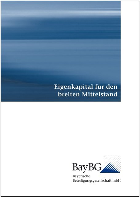 Eigenkapital für den breiten Mittelstand - Bayerische ...