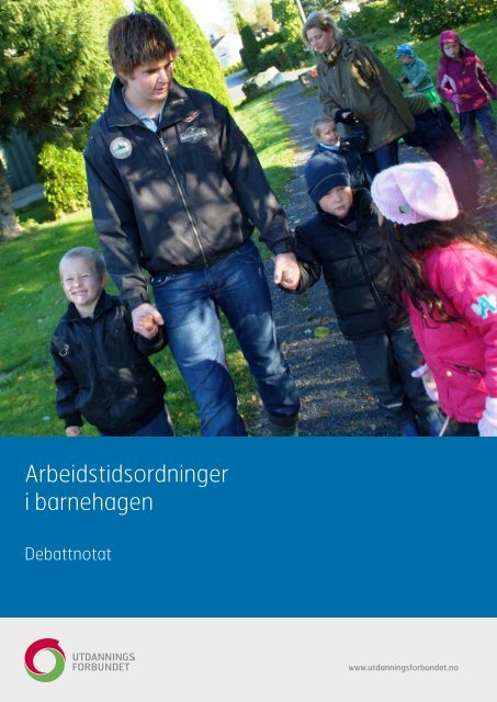 Arbeidstidsordninger i barnehagen - Utdanningsforbundet