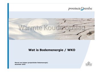presentatie uitleg bodemenergie wko.pdf - Provincie Drenthe