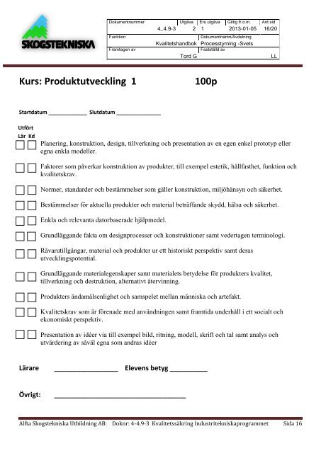 Studieplanering: Industritekniska programmet Årskurs: IN1 IN2 IN3