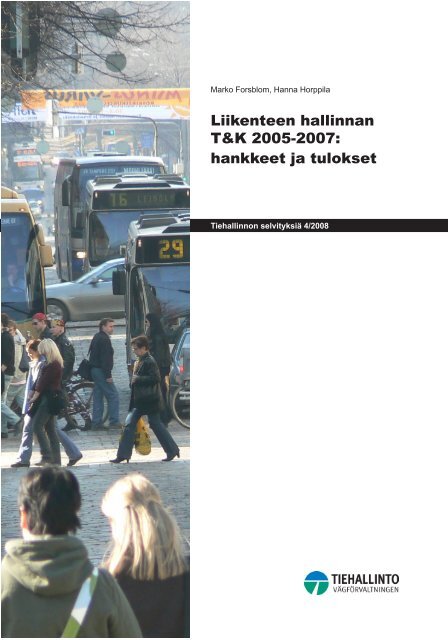 Liikenteen hallinnan T&K 2005-2007 - Häiriöt tieliikenteessä ...