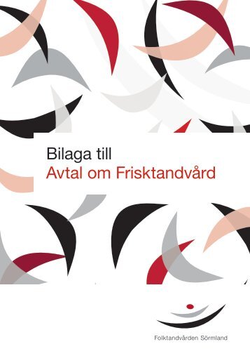 Bilaga till Avtal om Frisktandvård - Folktandvården Sörmland