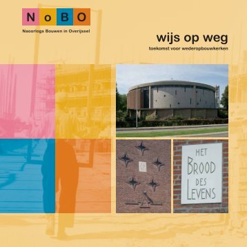 Wijs op weg, toekomst voor wederopbouwkerken - Het Oversticht