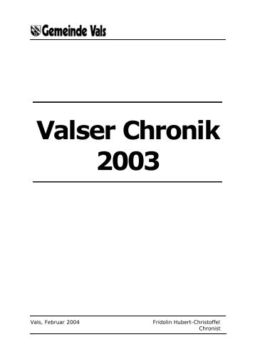 Vals, Februar 2004 Fridolin Hubert-Christoffel Chronist