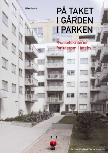 Last ned rapporten "På taket, i gården, i parken" - Norsk Form