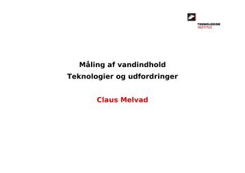 Måling af vandindhold Teknologier og udfordringer Claus ... - IEO-Net