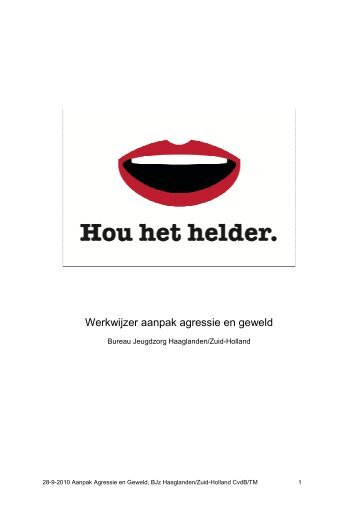 “Hou het helder” Werkwijzer agressie en geweld