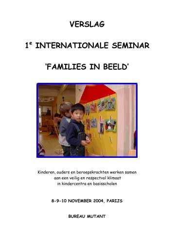 verslag 1 internationale seminar 'families in beeld' - MUTANT