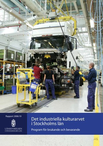 Det industriella kulturarvet i Stockholms län - Länsstyrelsen i ...