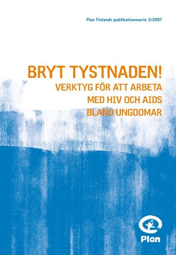 Bryt tystnaden! - Plan