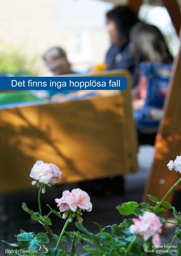 Läs artikeln Det finns inga hopplösa fall - Bräcke Diakoni