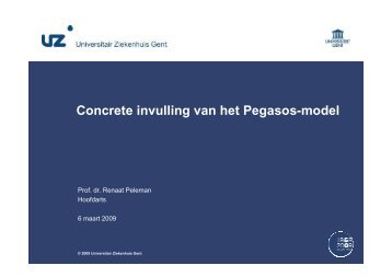 Concrete invulling van het Pegasos-model - prof. dr ... - UZ Gent