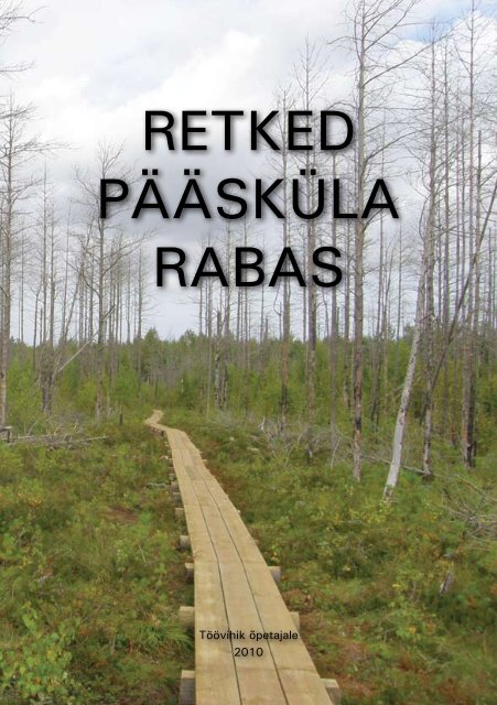 RETKED PÄÄSKÜLA RABAS