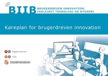 Køreplan for brugerdreven innovation (pdf) - DI Byg