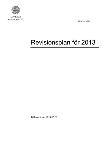 Revisionsplan för 2013 - Internrevisionen UU - Uppsala universitet
