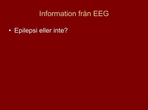 Neurofysiologi. Till vad hjälper EEG? - BLF