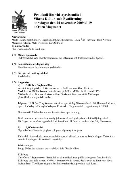 Protokoll fört vid styrelsemöte i Vikens Kultur- och Byaförening ...