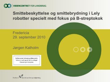 Smittebeskyttelse og smittebrydning i Lely robotter specielt med ...