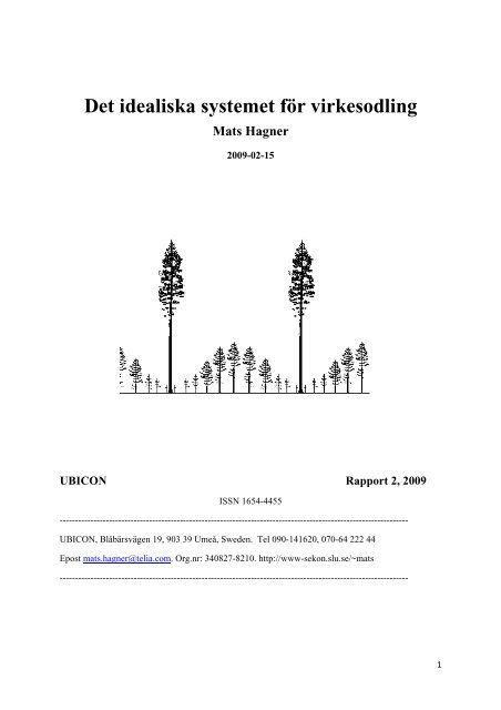 Det idealiska systemet för virkesodling Mats Hagner - Fsy