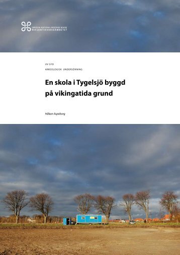 En skola i Tygelsjö byggd på vikingatida grund