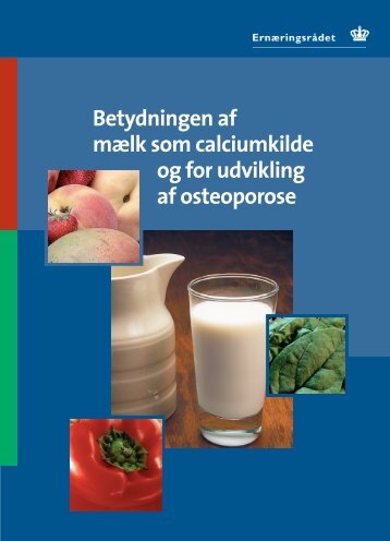 Betydningen af mælk som calciumkilde og for udvikling af osteoporose