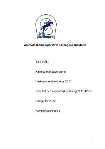 Årsmöteshandlingar 2011 Lillhagens Ridklubb INNEHÅLL Kallelse ...