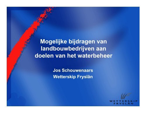 Jos Schouwenaars, Wetterskip Fryslân - Blauwe en Groene Diensten