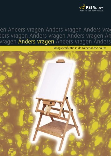 Anders vragen; vraagspecificatie in de bouw - Psibouw