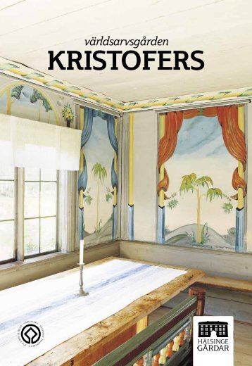 Världsarvsgården Kristofers - Hälsingegårdar