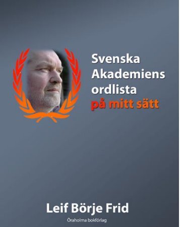 Svenska Akademiens ordlista på mitt sätt