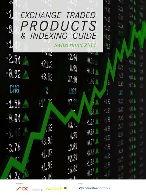 Exchange Traded Products & Indexing Guide Switzerland 2013