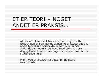 Et er teori - noget andet er praksis
