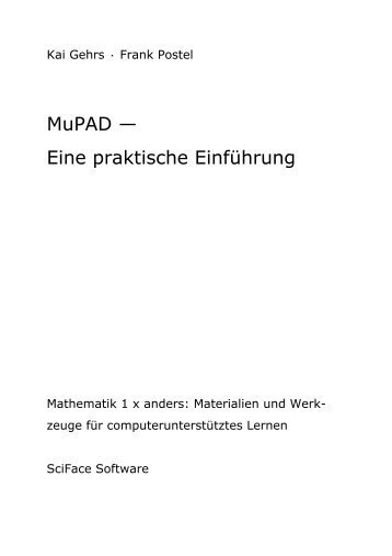 MuPAD — Eine praktische Einführung - Institut für Mathematik ...