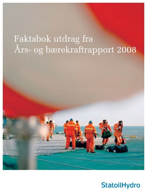 Faktabok utdrag fra Års- og bærekraftrapport 2008 - Statoil