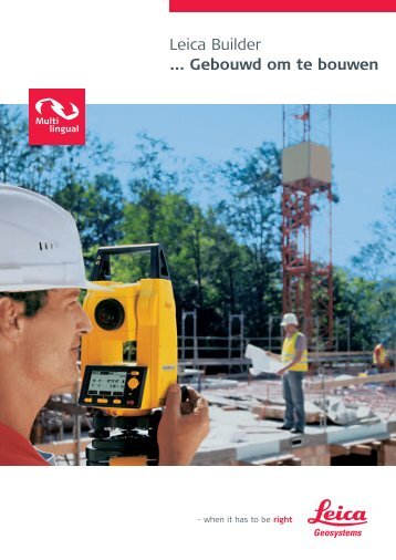 Leica Builder ... Gebouwd om te bouwen - Leica Geosystems