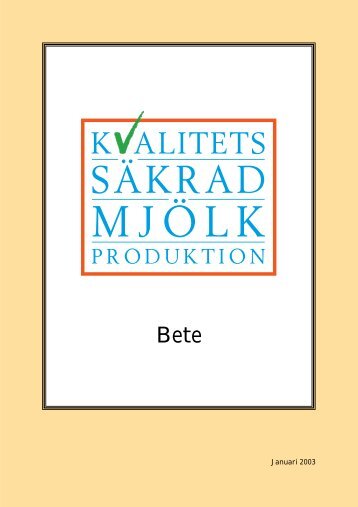 Kvalitetssäkrad mjölkproduktion, Bete. - Svensk Mjölk