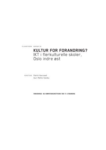 KULTUR FOR FORANDRING? IKT i flerkulturelle skoler, Oslo ... - ITU