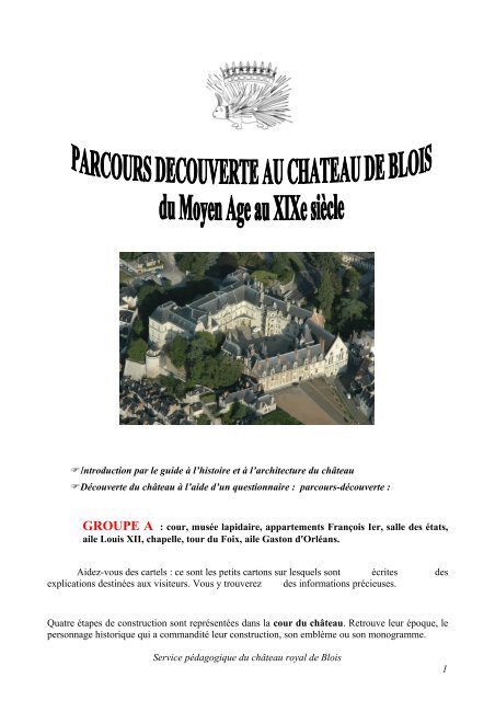 Introduction par le guide à l'histoire et à l ... - Château de Blois