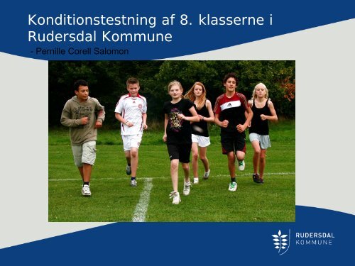 Konditionstestning af 8. klasserne i Rudersdal ... - Hjerteforeningen